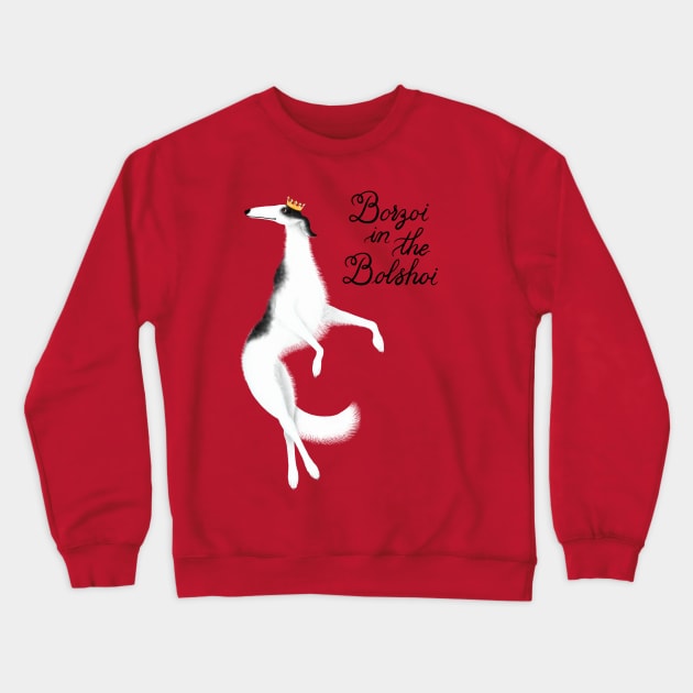 Borzoi in the Bolshoi Crewneck Sweatshirt by illucalliart